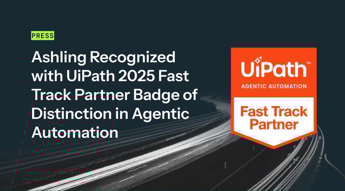 Ashling Recognized with UiPath 2025 Fast Track Partner Badge of Distinction in Agentic Automation
